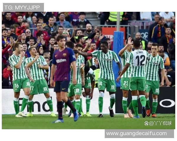 国王杯焦点战瓦伦西亚对决皇家贝蒂斯赛前分析与预测